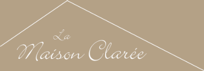 La Maison Clar&eacute;e